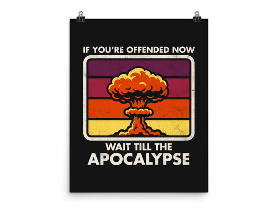 Offended? Wait Till The Apocalypse