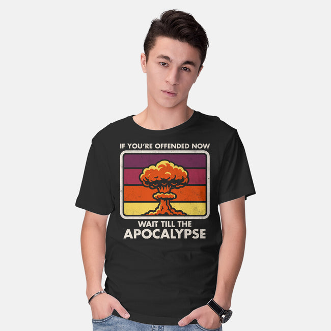 Offended? Wait Till The Apocalypse-Mens-Basic-Tee-Nemons
