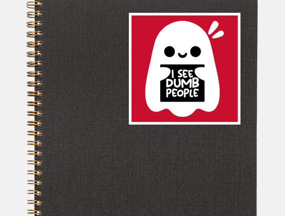 I See Dumb People