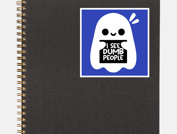 I See Dumb People