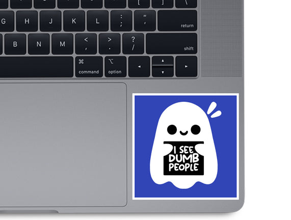 I See Dumb People