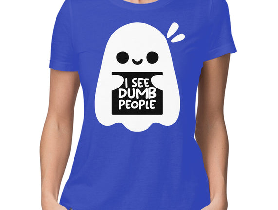I See Dumb People