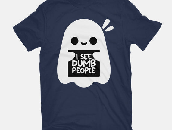 I See Dumb People