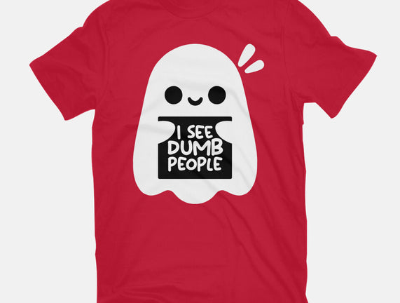 I See Dumb People