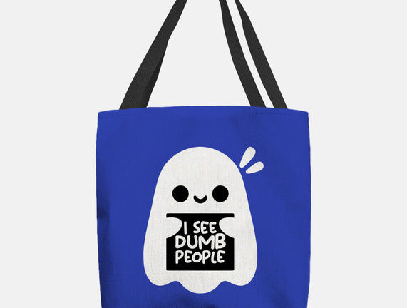 I See Dumb People