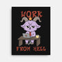 Work From Hell-None-Stretched-Canvas-Loobs