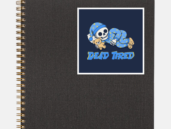 Dead Tired