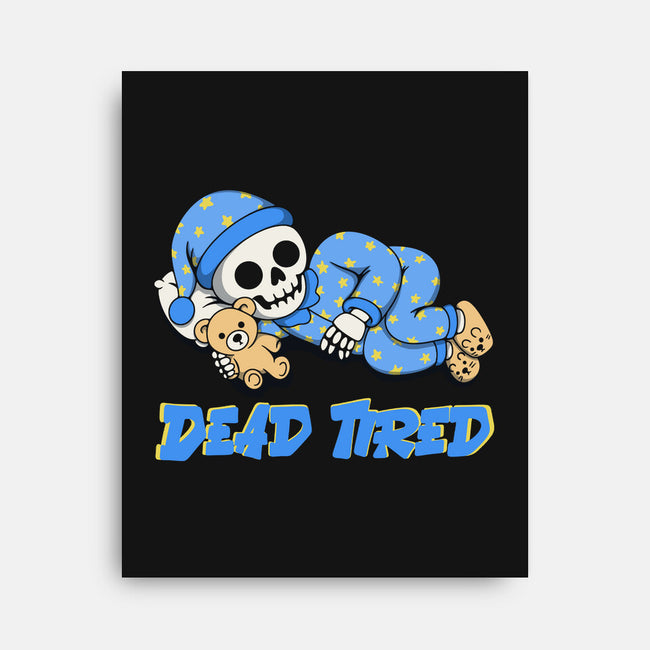 Dead Tired-None-Stretched-Canvas-Loobs