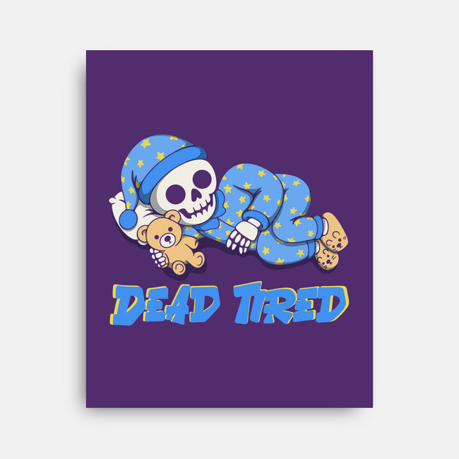 Dead Tired-None-Stretched-Canvas-Loobs