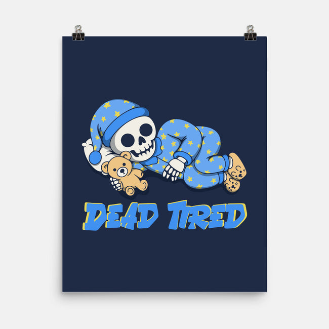Dead Tired-None-Matte-Poster-Loobs