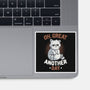 Oh Great Another Day-None-Glossy-Sticker-eduely