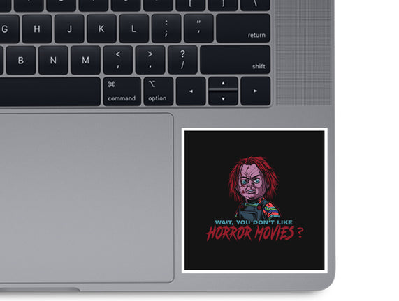 Wait No Horror Movies