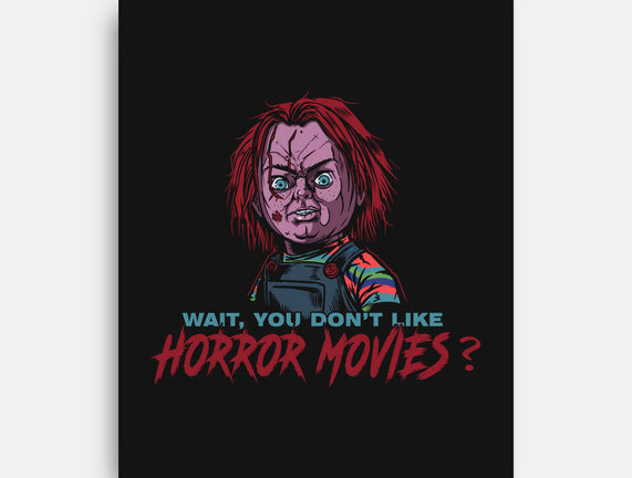 Wait No Horror Movies