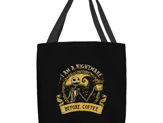 I Am A Nightmare Before Coffee