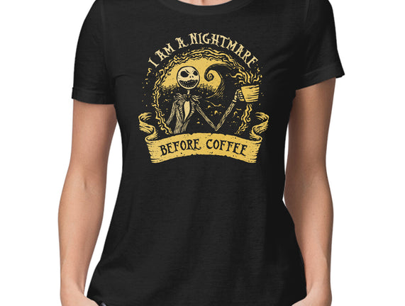 I Am A Nightmare Before Coffee