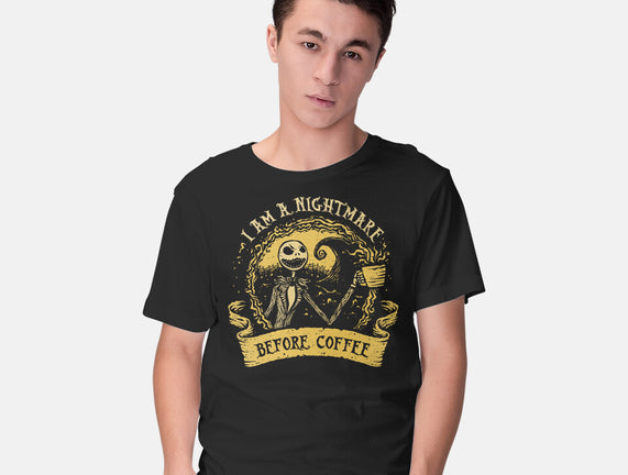 I Am A Nightmare Before Coffee