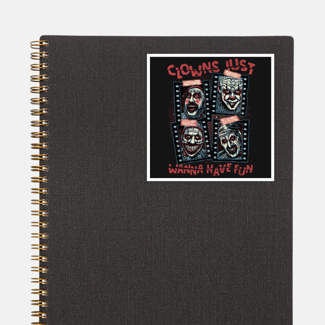 Clowns Just Wanna Have Fun-None-Glossy-Sticker-glitchygorilla