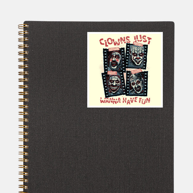 Clowns Just Wanna Have Fun-None-Glossy-Sticker-glitchygorilla