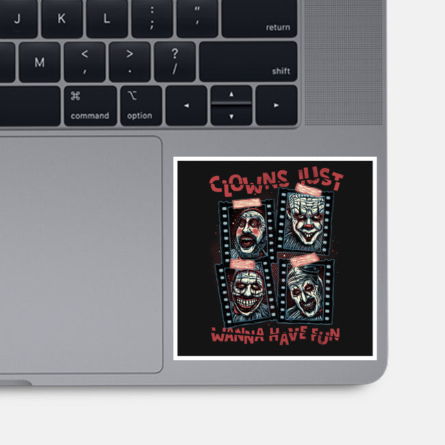 Clowns Just Wanna Have Fun-None-Glossy-Sticker-glitchygorilla