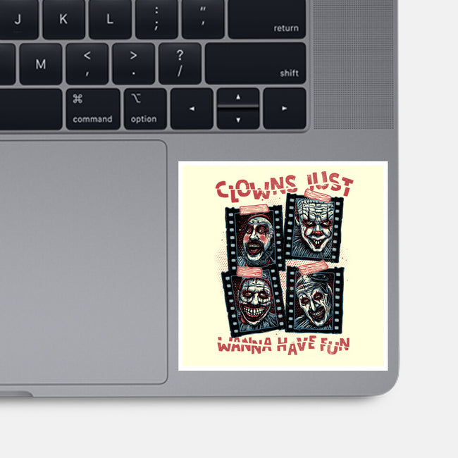 Clowns Just Wanna Have Fun-None-Glossy-Sticker-glitchygorilla