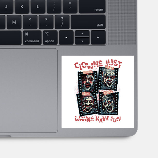 Clowns Just Wanna Have Fun-None-Glossy-Sticker-glitchygorilla