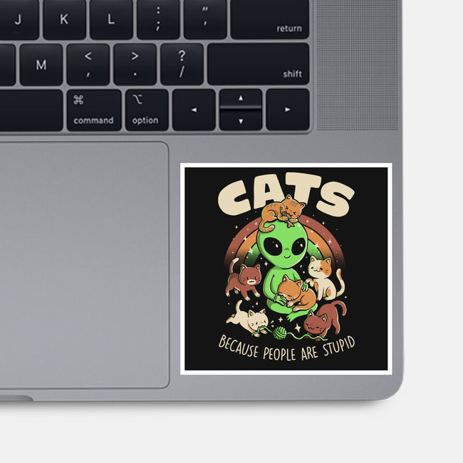 Cats Because People Are Stupid-None-Glossy-Sticker-eduely