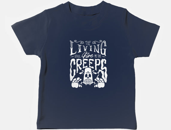 The Living Give Me The Creeps