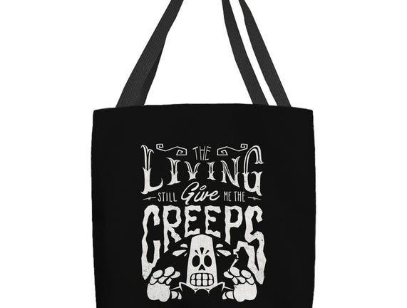 The Living Give Me The Creeps