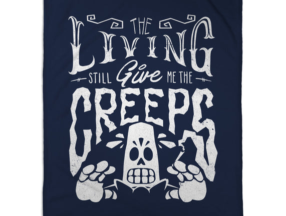 The Living Give Me The Creeps