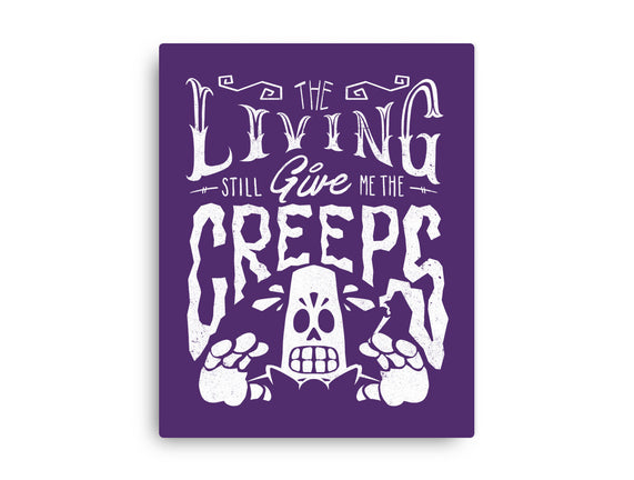 The Living Give Me The Creeps
