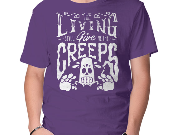 The Living Give Me The Creeps