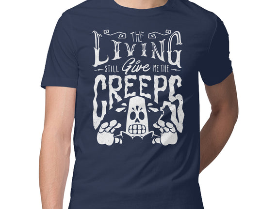 The Living Give Me The Creeps