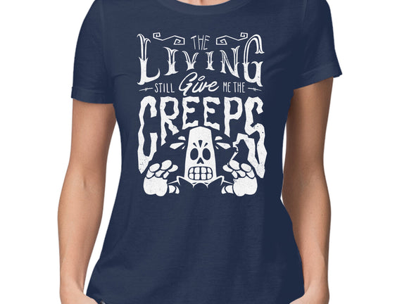 The Living Give Me The Creeps