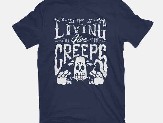 The Living Give Me The Creeps