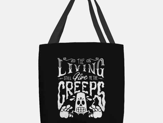 The Living Give Me The Creeps