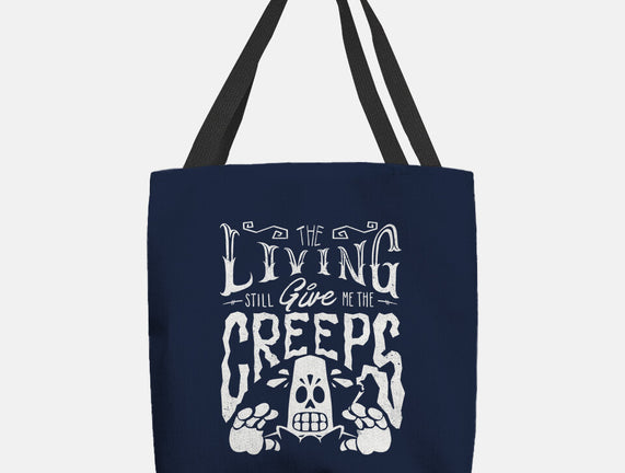 The Living Give Me The Creeps