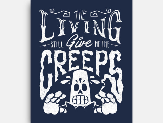 The Living Give Me The Creeps