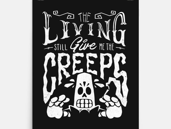 The Living Give Me The Creeps