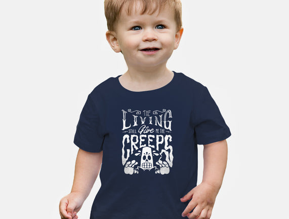 The Living Give Me The Creeps