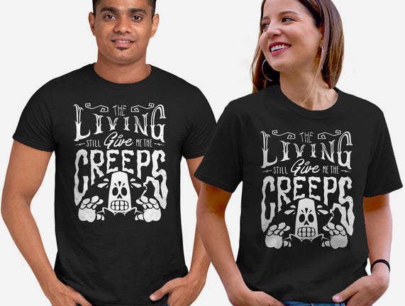 The Living Give Me The Creeps