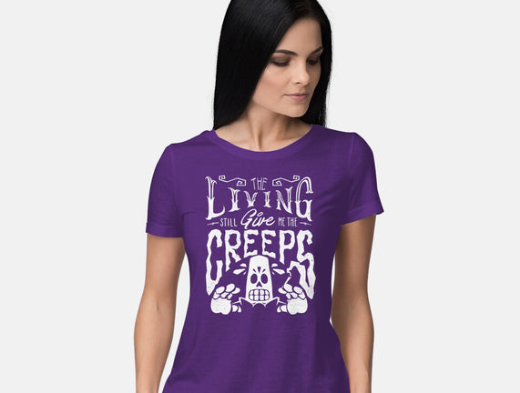 The Living Give Me The Creeps