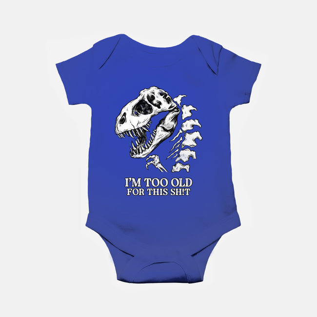I'm Too Old For This-Baby-Basic-Onesie-alfbocreative