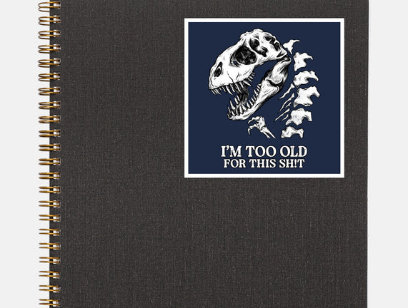 I'm Too Old For This