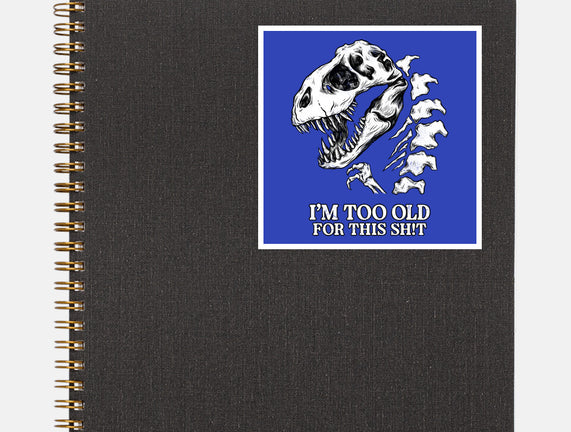 I'm Too Old For This