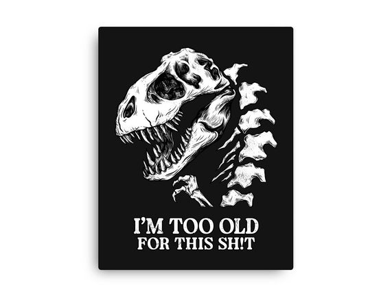 I'm Too Old For This