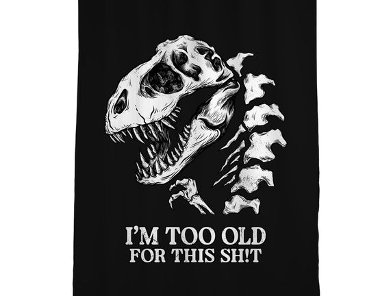 I'm Too Old For This