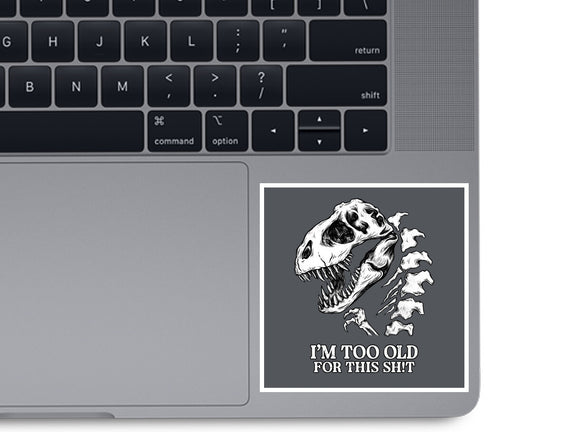 I'm Too Old For This