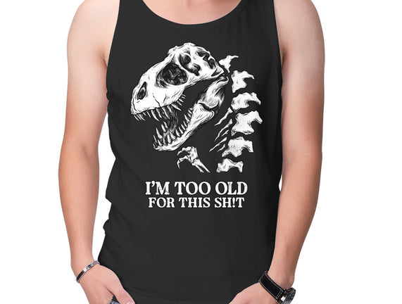 I'm Too Old For This