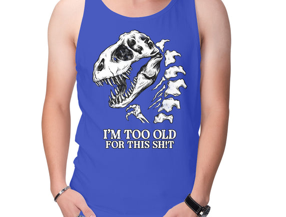 I'm Too Old For This