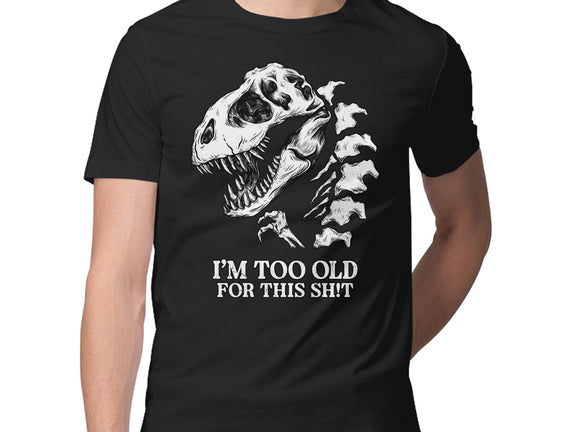 I'm Too Old For This